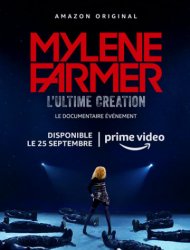 Mylène Farmer, l’Ultime Création